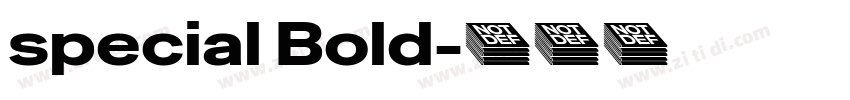 special Bold字体转换 special Bold字体转换